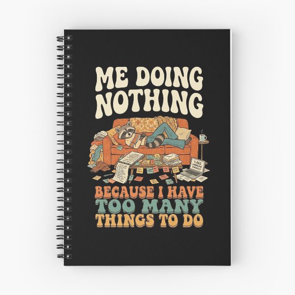 Item preview, ME DOING NOTHING BECAUSE I HAVE TOO MANY THINGS TO DO designed and sold by snowry.