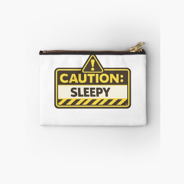 Item preview, Caution: Sleepy Funny Warning Sign Sleep Humor designed and sold by EastEndTownie.