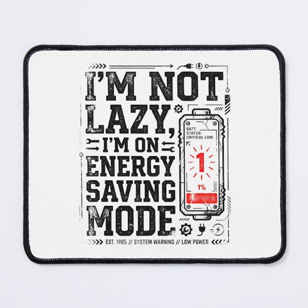 Item preview, I'm Not Lazy I'm On Energy Saving Mode Retro designed and sold by Dazzle-Sizzle.
