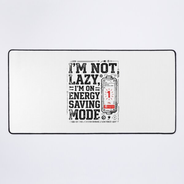 Item preview, I'm Not Lazy I'm On Energy Saving Mode Retro designed and sold by Dazzle-Sizzle.