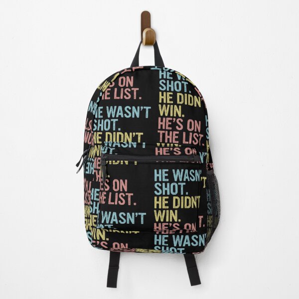 Item preview, He Wasn't Shot He Didn't Win He's On The List Political Protest designed and sold by DarylPope.