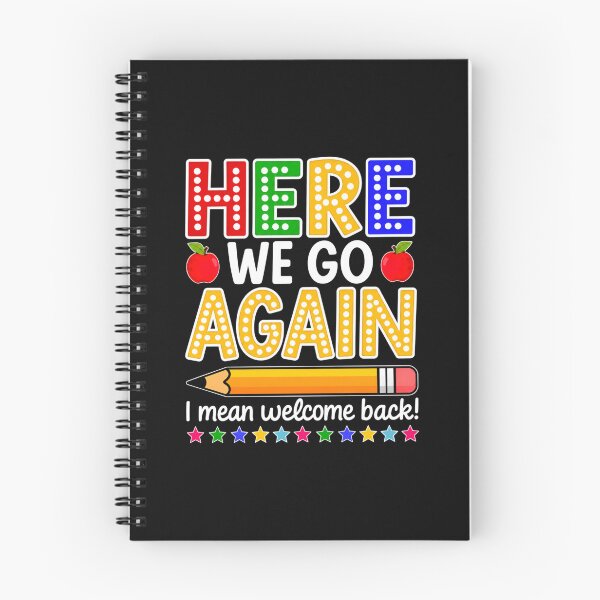 Item preview, Funny Here We Go Again Teacher I Mean Welcome Back to School designed and sold by jackelmbradyt.