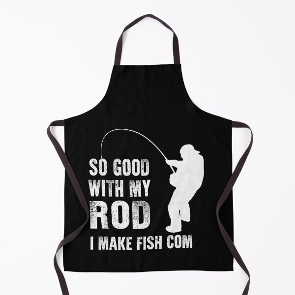 Item preview, So Good With My Rod I Make Fish Come Funny Fishing Humor Quote designed and sold by msaloyach.