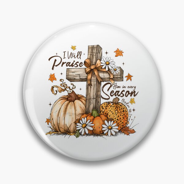 Item preview, I Will Praise Him In Every Season designed and sold by Cravens-Museum.