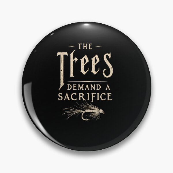 Item preview, The Flies Demand A Sacrifice Funny Fly Fishing Angler Quote Design designed and sold by msaloyach.