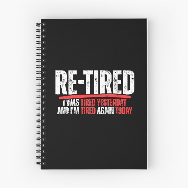 Item preview, Re-tired , retirement humor, funny quote designed and sold by Dondonmart.