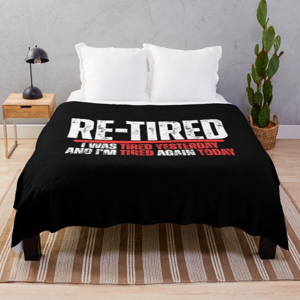 Item preview, Re-tired , retirement humor, funny quote designed and sold by Dondonmart.