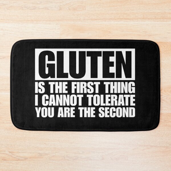 Item preview, Gluten Is The First Thing I Cannot Tolerate You Are The Second designed and sold by Dondonmart.