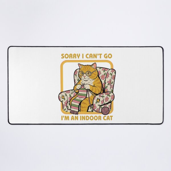 Item preview, Funny Sorry I Can't Go I'm an Indoor Cat designed and sold by JunoLoyder84.