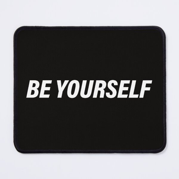 Item preview, Be Yourself designed and sold by MOXYE.