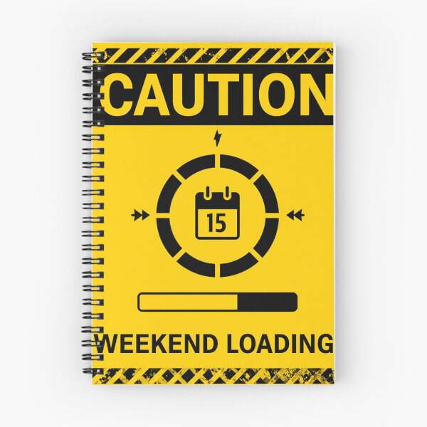 Item preview, Caution: Weekend Loading... | Funny Warning Sign Sticker & T-Shirt designed and sold by FuzzDrive.