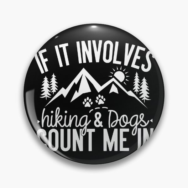 Item preview, If It Involves Hiking And Dogs I'm In Vintage Outdoor Design designed and sold by ronakris009.