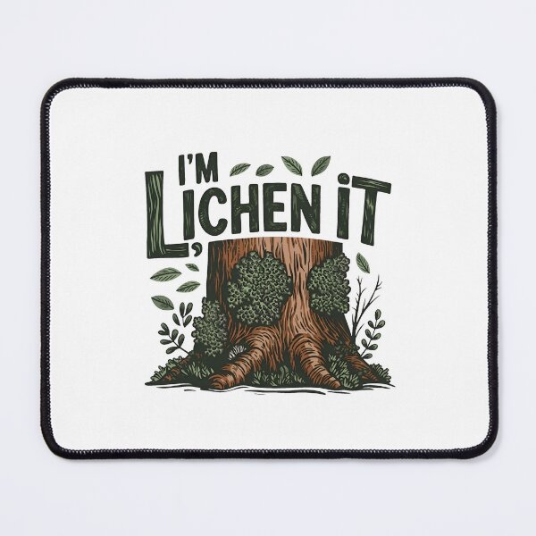 Item preview, I'm Lichen It Funny Nature Pun Hiking Design designed and sold by ronakris009.