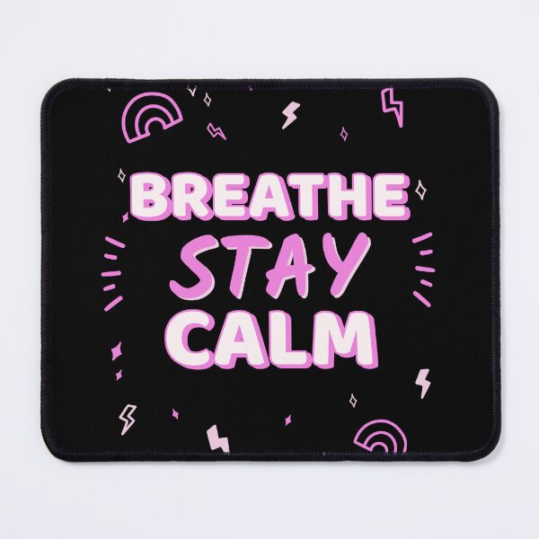 Item preview, Breathe Stay Calm designed and sold by SarcasticTeez.