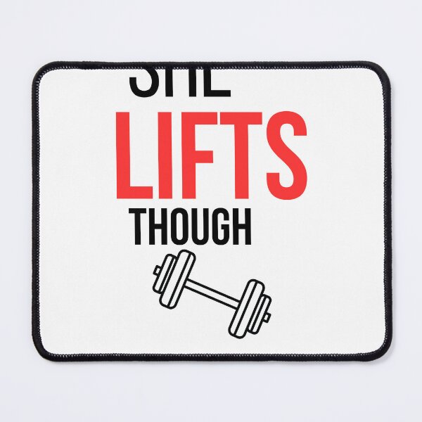 Item preview, She Lifts Though - Funny Women Gym Shirt designed and sold by ironvibesco.