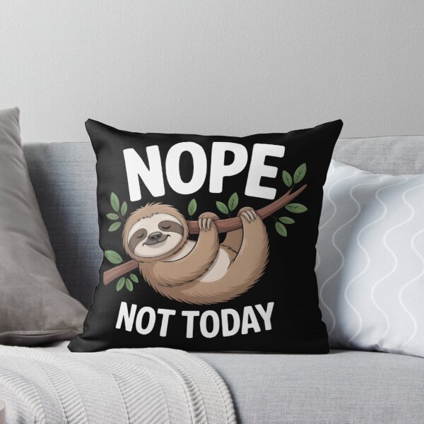 Item preview, Nope Not Today Sloth Funny Lazy Sloth Cute Animal Gift designed and sold by Zizo-DR44.