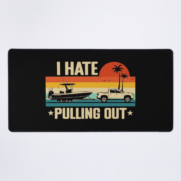Item preview, I Hate Pulling Out - Vintage Boating Trailer Boat Captain Dad Husband Art designed and sold by BendyBeasts.