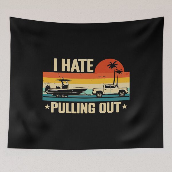 Item preview, I Hate Pulling Out - Vintage Boating Trailer Boat Captain Dad Husband Art designed and sold by BendyBeasts.