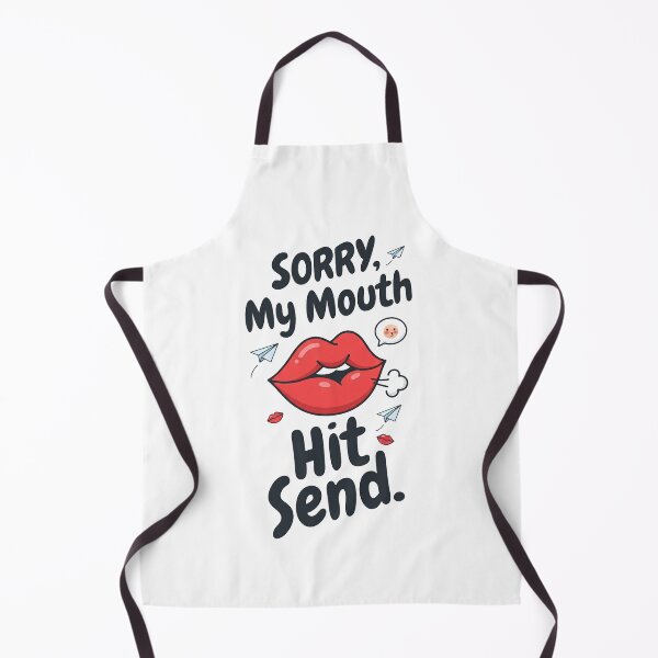 Item preview, Sorry My Mouth Hit Send - Sassy Funny Quote Aesthetic designed and sold by DesignsCreative.