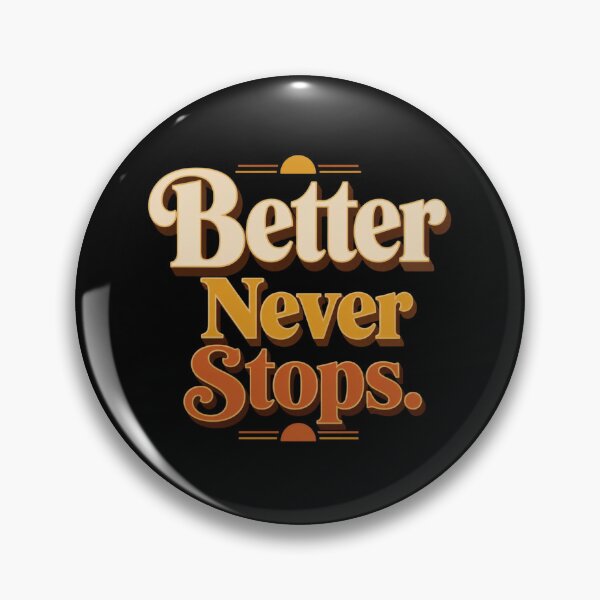 Item preview, Better Never Stops. | Retro Growth Mindset Typography Design designed and sold by Irene Catchmind.