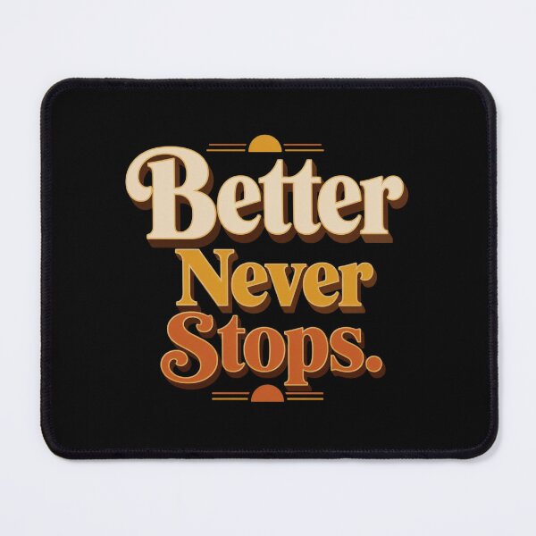 Item preview, Better Never Stops. | Retro Growth Mindset Typography Design designed and sold by Irene Catchmind.