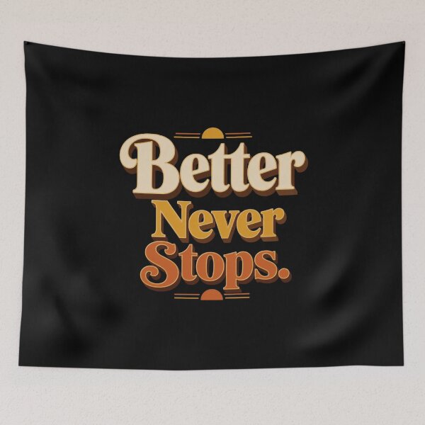 Item preview, Better Never Stops. | Retro Growth Mindset Typography Design designed and sold by Irene Catchmind.