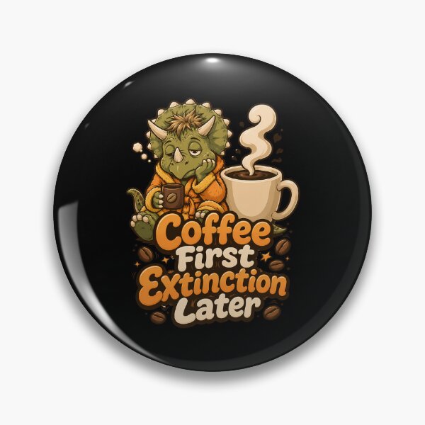Item preview, Coffee First Extinction Later Sleepy Triceratops Morning Humor designed and sold by Tong4130.