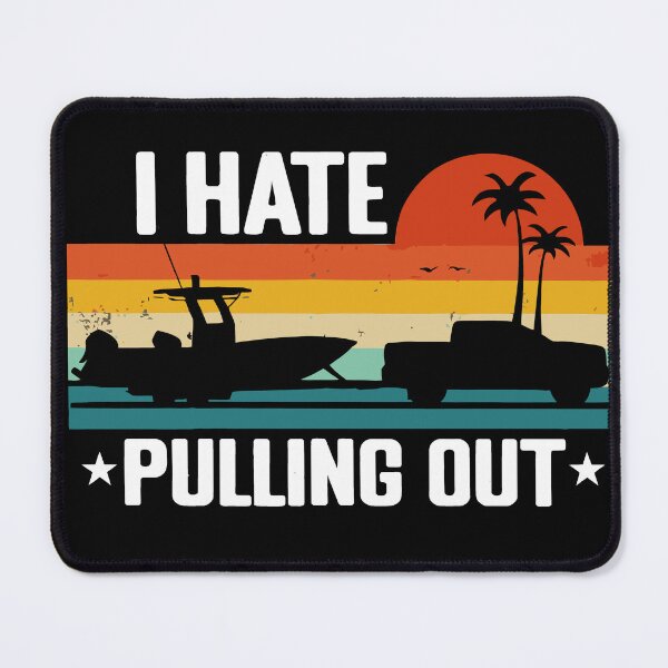 Item preview, I Hate Pulling Out - Vintage Boating Trailer Boat Captain Dad Husband Art designed and sold by BendyBeasts.