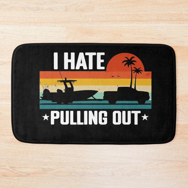 Item preview, I Hate Pulling Out - Vintage Boating Trailer Boat Captain Dad Husband Art designed and sold by BendyBeasts.