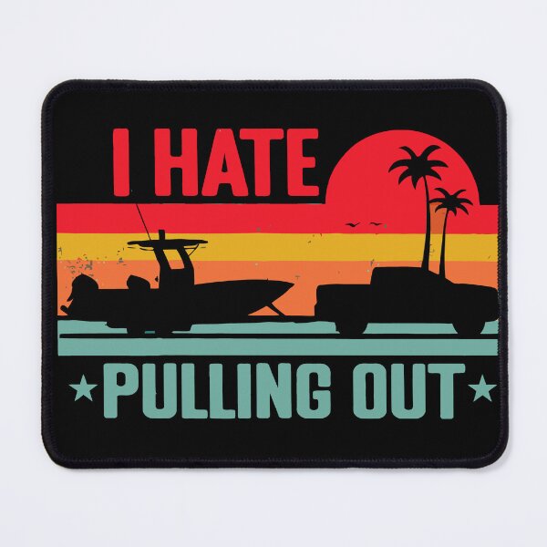 Item preview, I Hate Pulling Out - Vintage Boating Trailer Boat Captain Dad Husband Art designed and sold by BendyBeasts.