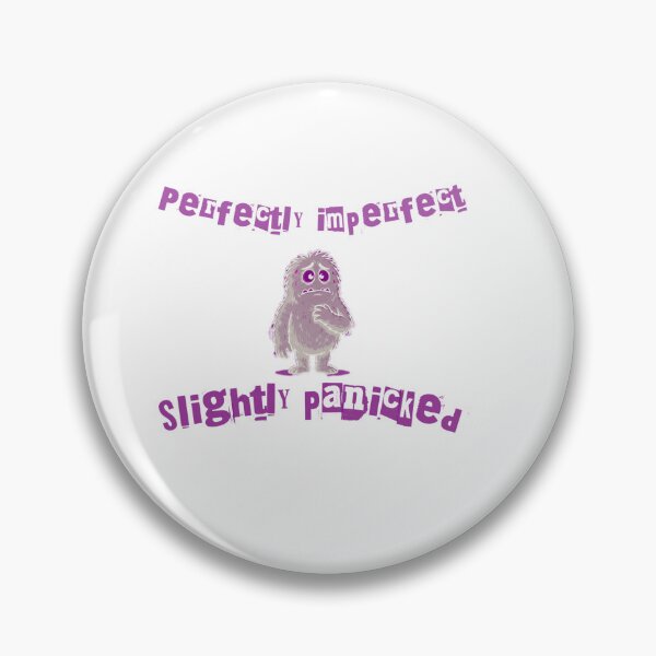 Item preview, Perfectly imperfect slightly panicked designed and sold by AnxieTee420.