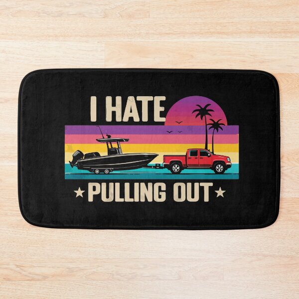 Item preview, I Hate Pulling Out - Vintage Boating Trailer Boat Captain Dad Husband Art designed and sold by BendyBeasts.