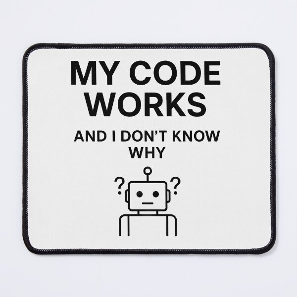 Item preview, My Code Works And I Don't Know Why Funny Developer Gift designed and sold by FiggletThreads.