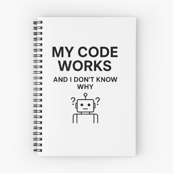 Item preview, My Code Works And I Don't Know Why Funny Developer Gift designed and sold by FiggletThreads.
