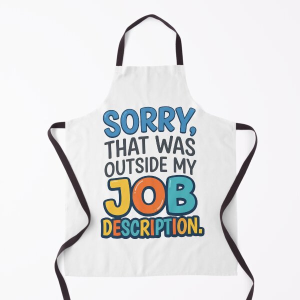 Item preview, Sorry, That Was Outside My Job Description - Funny Office Sarcasm designed and sold by DesignsCreative.