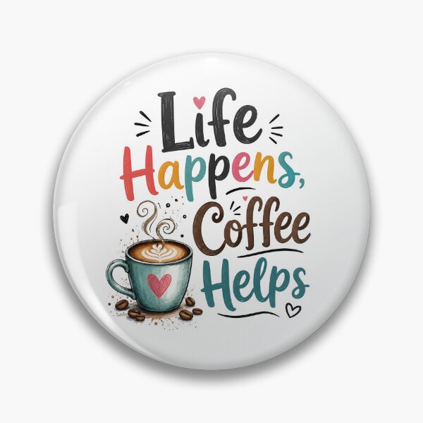 Item preview, Life happens Coffee helps designed and sold by nimmitrends.