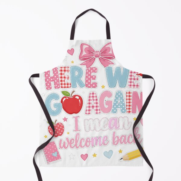 Item preview, Here We Go Again Back To School Teacher Student designed and sold by JMDesignHub.