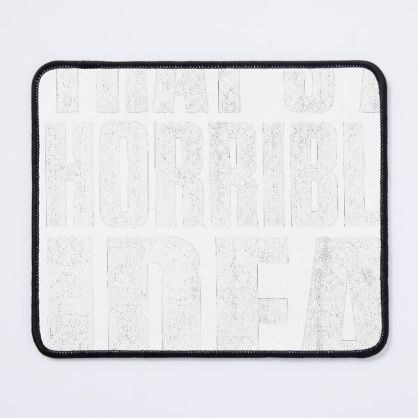 Item preview, That's A Horrible Idea What Time Funny Sarcasm designed and sold by JMDesignHub.