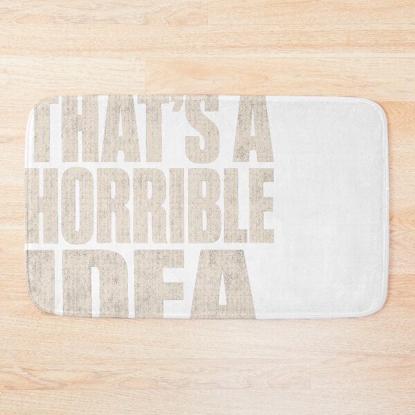 Item preview, That's A Horrible Idea What Time Sarcastic Humor designed and sold by JMDesignHub.