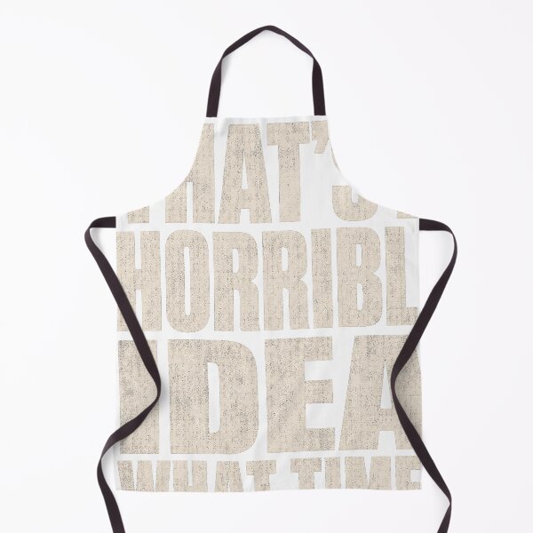 Item preview, That's A Horrible Idea What Time Sarcastic Humor designed and sold by JMDesignHub.