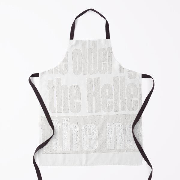Item preview, The Older I Get The Heller The No Funny Quote designed and sold by JMDesignHub.