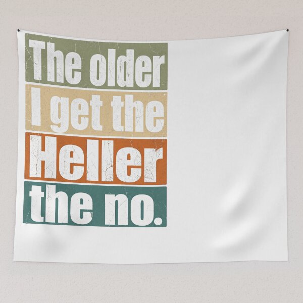 Item preview, The Older I Get The Heller The No Funny Saying designed and sold by JMDesignHub.