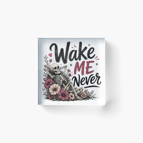 Item preview, Wake me never designed and sold by nimmitrends.