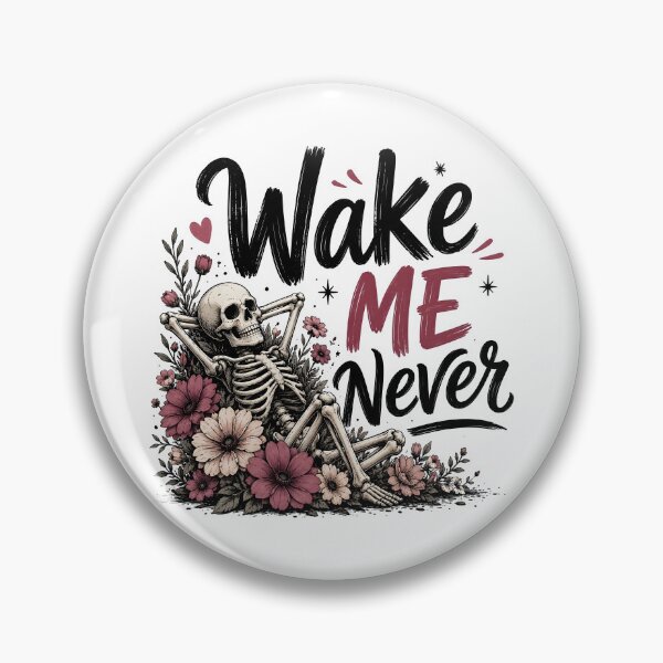 Item preview, Wake me never designed and sold by nimmitrends.
