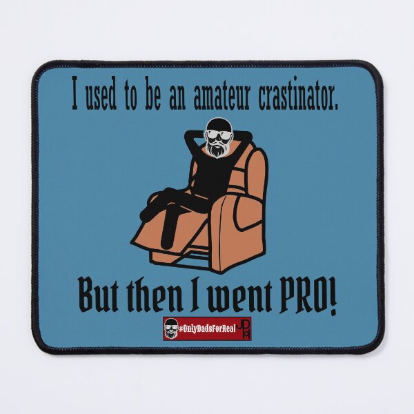 Item preview, Pro-Crastinator. designed and sold by OnlyDadsForReal.