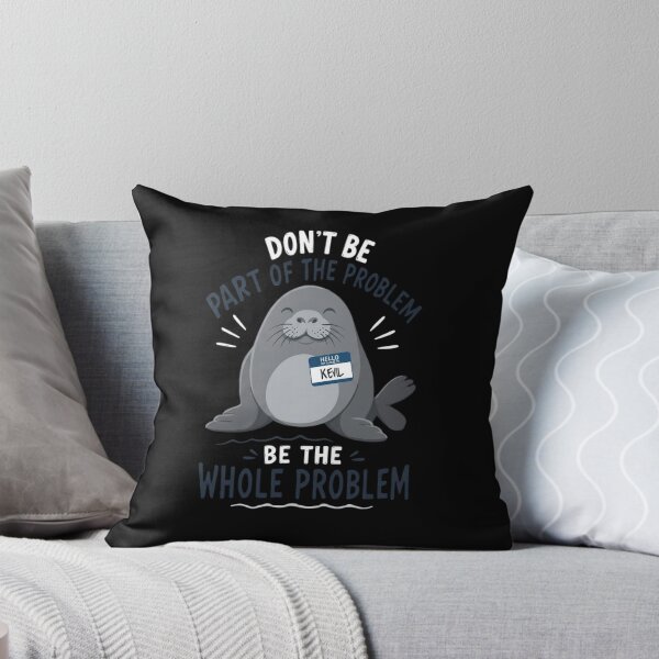 Item preview, Funny Neil the Seal Be the Whole Problem Sarcastic Meme designed and sold by haitrieuic96.