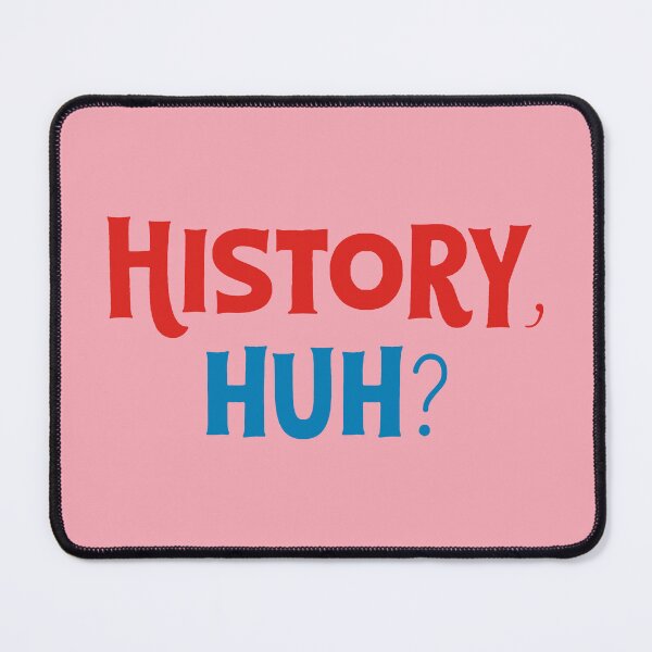 Item preview, History Huh? designed and sold by Olivia Wrisinger.