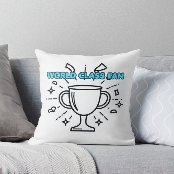 Item preview, World Class Fan Funny Soccer Quote Design designed and sold by SKSSTYLe.