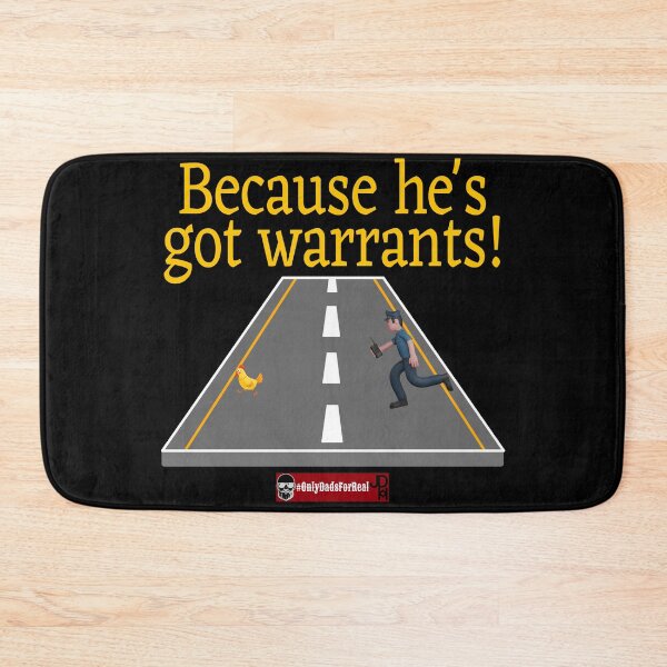 Item preview, Because He's Got Warrants! designed and sold by OnlyDadsForReal.