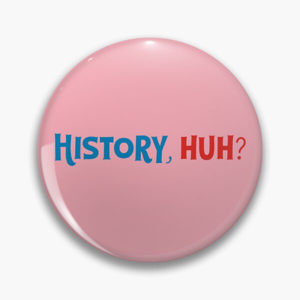 Item preview, History Huh? designed and sold by Olivia Wrisinger.